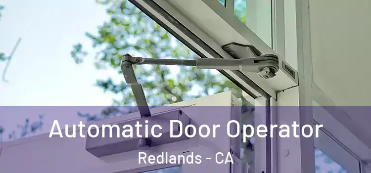  Automatic Door Operator Redlands - CA