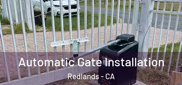  Automatic Gate Installation Redlands - CA