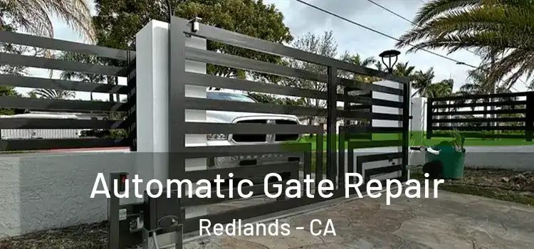  Automatic Gate Repair Redlands - CA