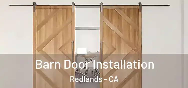  Barn Door Installation Redlands - CA