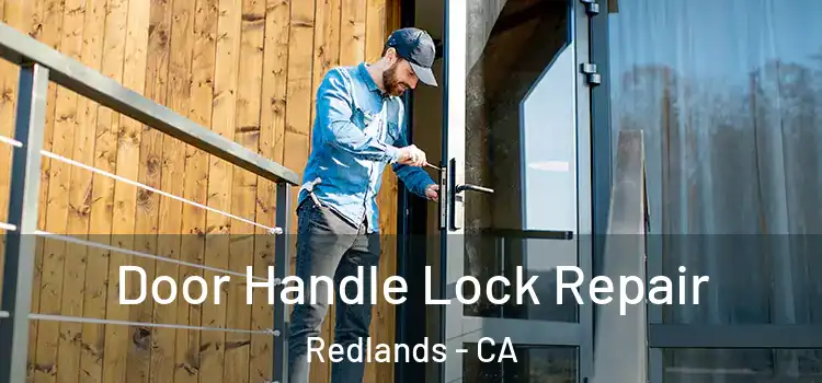 Door Handle Lock Repair Redlands - CA