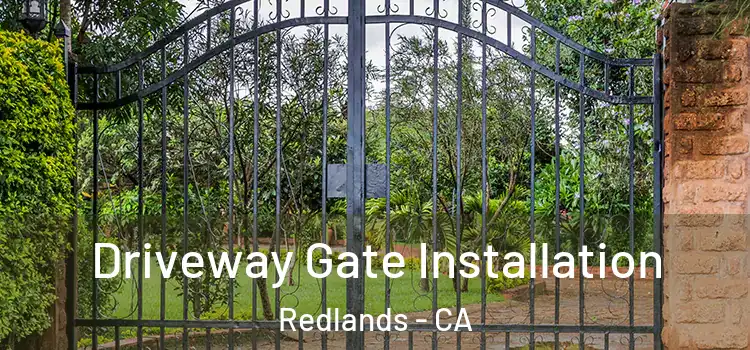  Driveway Gate Installation Redlands - CA