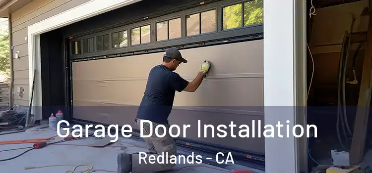  Garage Door Installation Redlands - CA