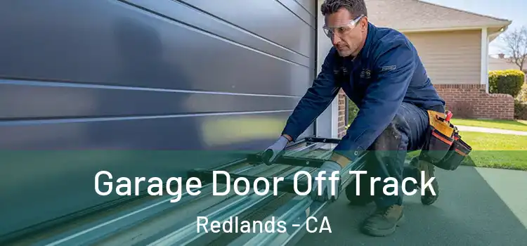  Garage Door Off Track Redlands - CA