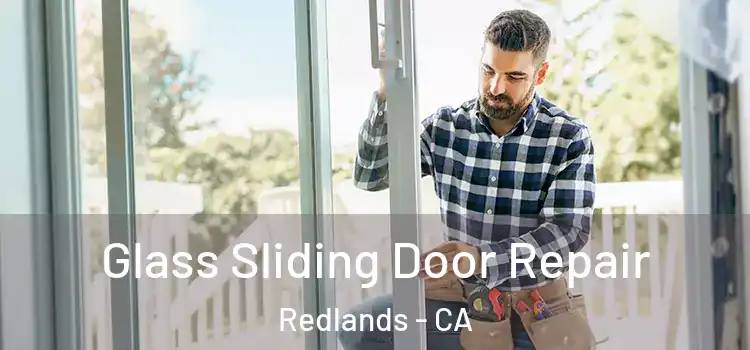 Glass Sliding Door Repair Redlands - CA