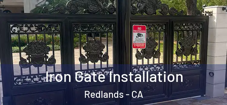  Iron Gate Installation Redlands - CA
