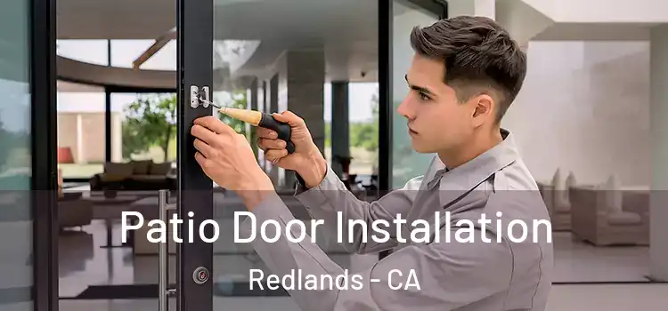 Patio Door Installation Redlands - CA