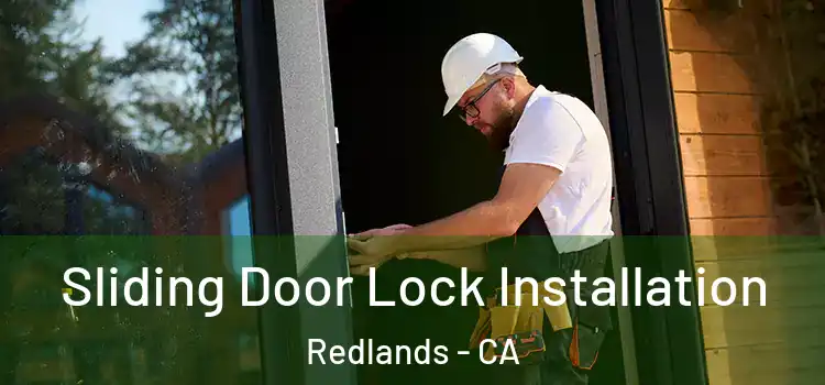 Sliding Door Lock Installation Redlands - CA